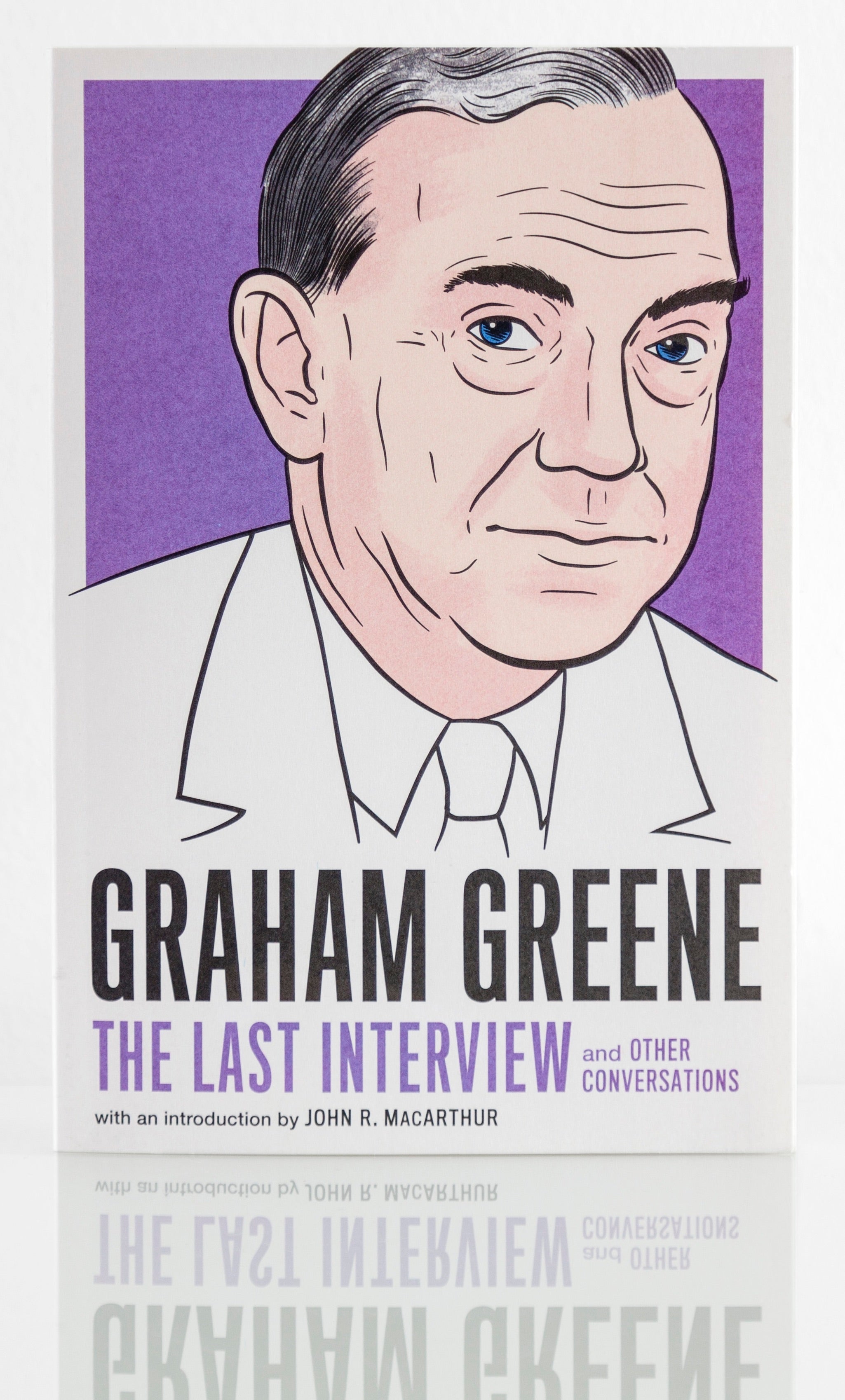 Graham Greene: The Last Interview and Other Conversations